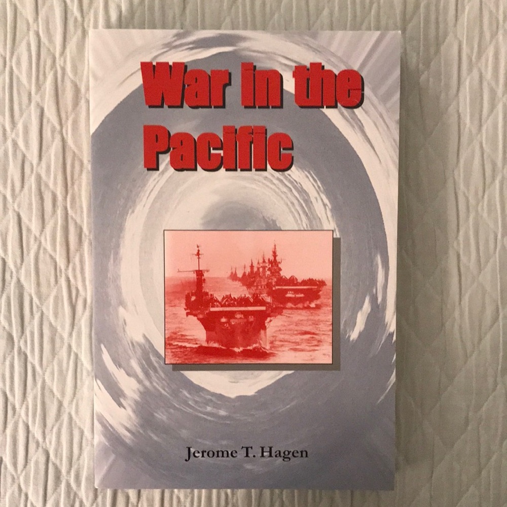 Author Signed War in the Pacific Vol. I by Jerome T. Hagan Autographed Copy